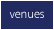 venues